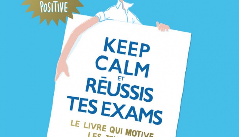 "Keep calm et réussis tes exams", d'Audrey Akoun et Isabelle Pailleau (Éditions Eyrolles).